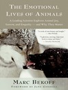 The Emotional Lives of Animals (eBook): A Leading Scientist Explores Animal Joy, Sorrow, and Empathy — and Why They Matter